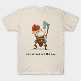 Warrior - shut up and roll the dice T-Shirt